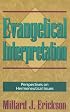 Evangelical Interpretation: Perspectives on Hermeneutical Issues
