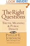The Right Questions: Truth, Meaning & Public Debate