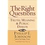 The Right Questions: Truth, Meaning and Public Debate