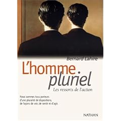 L'homme pluriel : Les ressorts de l'action