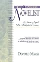 The Career Novelist: A Literary Agent Offers Strategies for Success