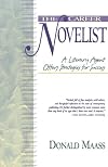 The Career Novelist: A Literary Agent Offers Strategies for Success