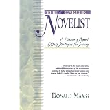 The Career Novelist: A Literary Agent Offers Strategies for Success ~ Donald Maass