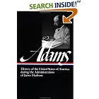 Click here to buy History of the United States During the Administrations of James Madison (Library of America) by  Henry Adams.