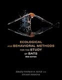 Ecological and Behavioral Methods for the Study of Bats