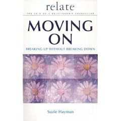 Moving on: Breaking Up without Breaking Down (Relate Relationships)