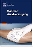 Moderne Wundversorgung - Kerstin Protz, Jan H. Timm