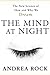 The Mind at Night: The New Science of How and Why We Dream