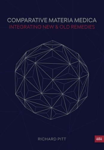 Comparative Materia Medica: Integrating New and Old Remedies