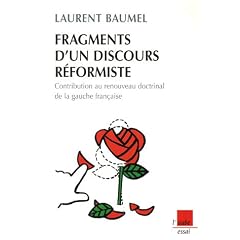 Fragments d'un discours r�formiste : Contribution au renouveau doctrinal de la gauche fran�aise