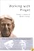 Working with Piaget: Essays in Honour of Barbel Inhelder