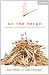 On the Verge: A Journey Into the Apostolic Future of the Church (Exponential Series)