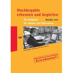 Hochbegabte erkennen und begleiten. Ein Ratgeber f�r Schule und Elternhaus
