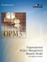 Organizational Project Management Maturity Model (Opm3): Knowlwdge Foundation