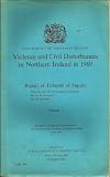 Violence and civil disturbances in Northern Ireland in 1969 : report of tribunal of inquiry
