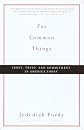 For Common Things: Irony, Trust, and Commitment in America Today