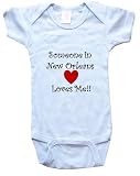 SOMEONE IN NEW ORLEANS LOVES ME - NEW ORLEANS BABY - City Series - White, Blue or Pink Onesie / Baby T-shirt