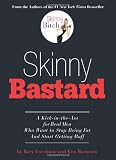 Skinny Bastard: A Kick-in-the-Ass Getting Buff
