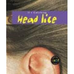 Head Lice (Its Catching S.) by Angela Royston