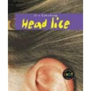 Head Lice (Its Catching)