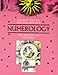 Ancient Wisdom For The New Age: Numerology