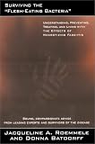 Surviving the Flesh-eating Bacteria: Understanding, Preventing, Treating, and Living with Necrotizing Fascitis