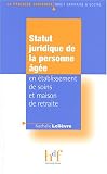 Revue Heures de France  / Statut juridique de la personne âgée en établissement de soins et maison de retraite