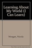 learning about my world