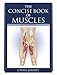 The Concise Book of Muscles