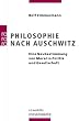 Philosophie nach Auschwitz: Eine Neubestimmung von Moral in Politik und Gesellschaft