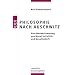 Philosophie nach Auschwitz: Eine Neubestimmung von Moral in Politik und Gesellschaft