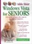 Windows Vista for Seniors: For Senior Citizens Who Want to Start Using Computers (Computer Books for Seniors series)