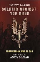 Soldier Against the Odds: From Infantry to SAS