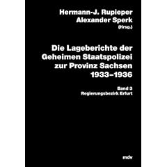 Die Lageberichte der Geheimen Staatspolizei zur Provinz Sachsen 1933-1936, Bd.3 : Regierungsbezirk Erfurt