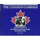 Click here to buy  The Canadian Campaign A Pictorial History of the Salvation Army in Canada from 1882 to 1982 .