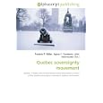 Quebec sovereignty movement: Quebec, Canada, Mouvement Souveraineté-Association, History of the Quebec sovereignty... by John McBrewster, Frederic P. Miller, and Agnes F. Vandome