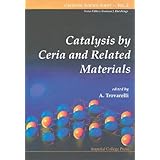 catalysis by ceria and related materials catalytic science series