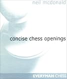Concise Chess Openings (Everyman Chess) by Neil McDonald