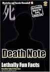 Death Note: Fatally Fun Facts (Mysteries and Secrets Revealed!)