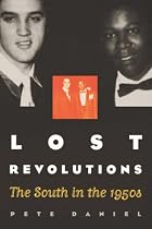Lost Revolutions: The South in the 1950s