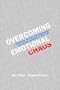 Overcoming Emotional Chaos