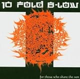 10 Fold B-Low - For Those Who Share the Sun