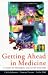 Search : Getting  Ahead in Medicine: A Guide to Personal Skills for Doctors