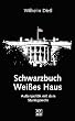 Schwarzbuch Wei�es Haus. Au�enpolitik mit dem Sturmgewehr