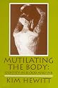 Mutilating the Body