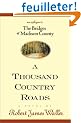 A Thousand Country Roads: An Epilogue to the Bridges of Madison County
