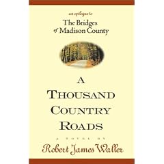 A Thousand Country Roads: An Epilogue to The Bridges of Madison County