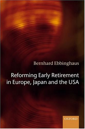 Reforming Early Retirement in Europe, Japan and the USA