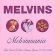 Melvinmania - The Best Of The Atlantic Years 1993 - 1996