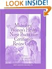 Midwifery: Women's Health Nurse Practitioner Certification Review Guide